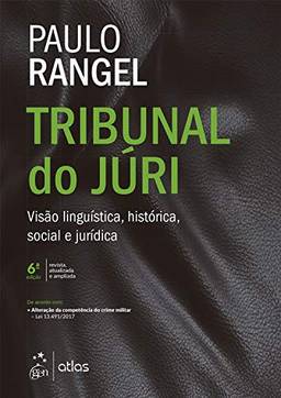Tribunal do Júri - Visão Linguística, Histórica, Social e Jurídica