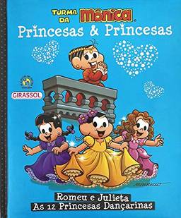 Turma da Mônica Princesas & Princesas - Romeu e Julieta/ As 12 Princesas Dançarinas: Romeu e Julieta/ As 12 Princesas Dançarinas: 03
