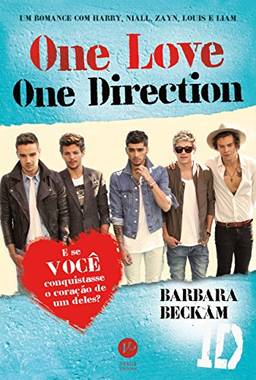 One love, One Direction: Um romance com Harry, Niall, Zayn, Louis e Liam