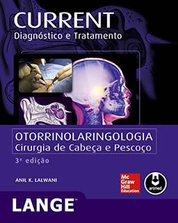 CURRENT Otorrinolaringologia: Diagnóstico e Tratamento - Cirurgia de Cabeça e Pescoço (Lange)
