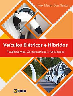 Veículos elétricos e Híbridos: Fundamentos, Características e Aplicações