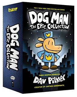 Dog Man. The Epic Collection. From the Creator of Captain Underpants (Dog Man #1-3 Boxed Set)