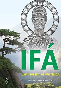 Ifá: Uma floresta de mistérios