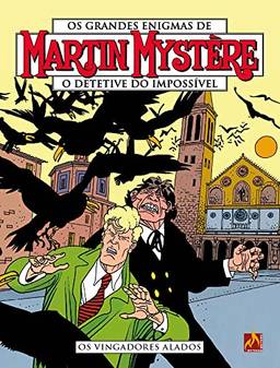 Martin Mystère - Volume 32: Os vingadores alados