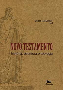 Novo Testamento: História, escritura e teologia