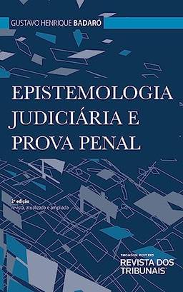 Epistemologia Judiciária e Prova Penal 2º edição