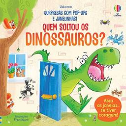 Quem soltou os dinossauros?: Livros Pop-up