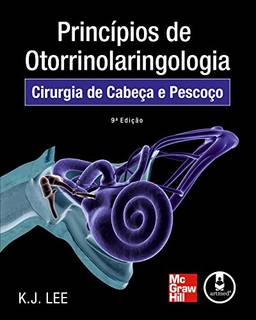 Princípios de Otorrinolaringologia: Cirurgia de Cabeça e Pescoço