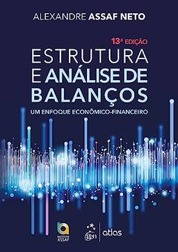 Estrutura e Análise de Balanços - Um Enfoque Econômico-financeiro