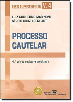 Curso De Processo Civil. Processo Cautelar - Volume 4