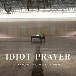 Idiot Prayer: Nick Cave Alone at Alexandra Palace [Disco de Vinil]