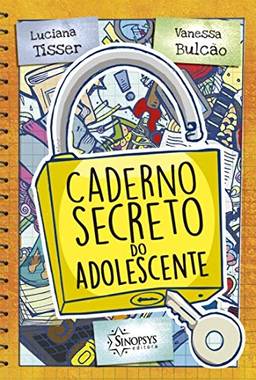 Caderno secreto do adolescente - Sinopsys Editora