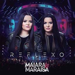 Maiara & Maraisa - Reflexo
