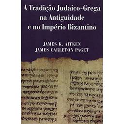 A Tradição Judaico-grega Na Antiguidade E No Império Bizantino