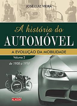 A história do automóvel: De 1908 a 1950