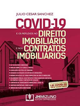 Covid-19 e os Reflexos no Direito Imobiliário e nos Contratos Imobiliários