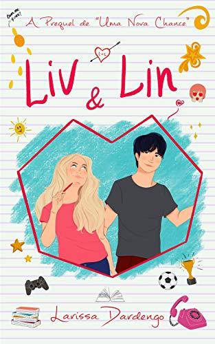 Liv & Lin: A Prequel de Uma Nova Chance