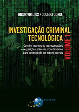 Investigação Criminal Tecnológica Volume 1