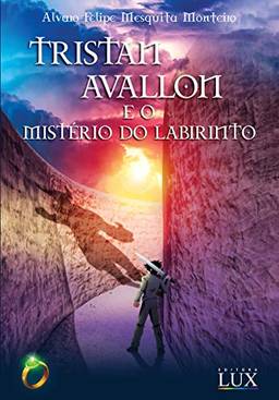Tristan Avallon : E O MistéRio Do Labirinto