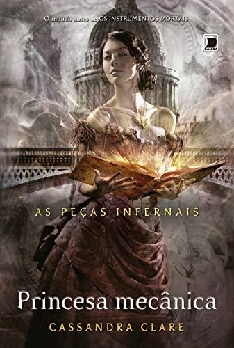 Princesa Mecânica - Série as Peças Infernais. Volume 3 [Versão econômica]