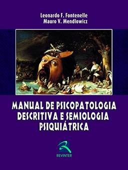 Manual de Psicopatologia descritiva e Semiologia Psiquiatrica